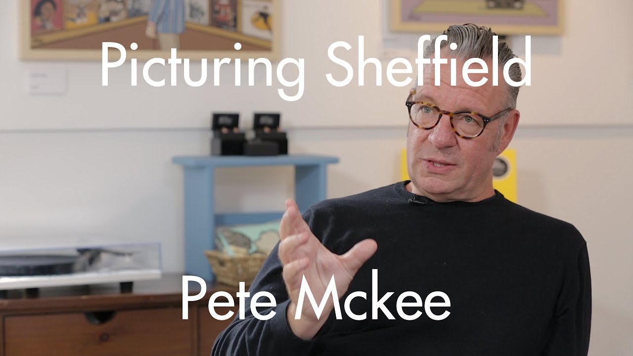 Pete Mckee - Picturing Sheffield