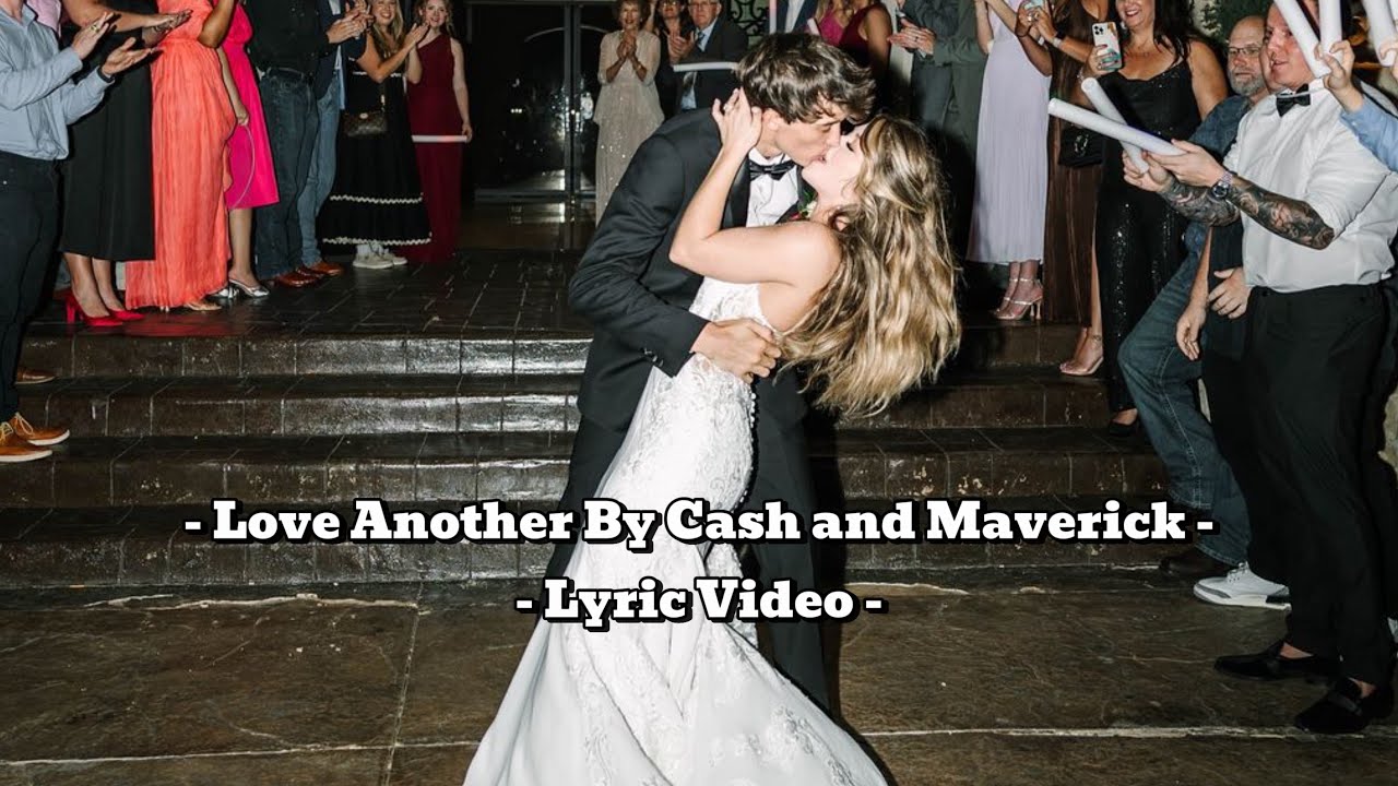 Cash and Maverick - Love Another (Lyrics)