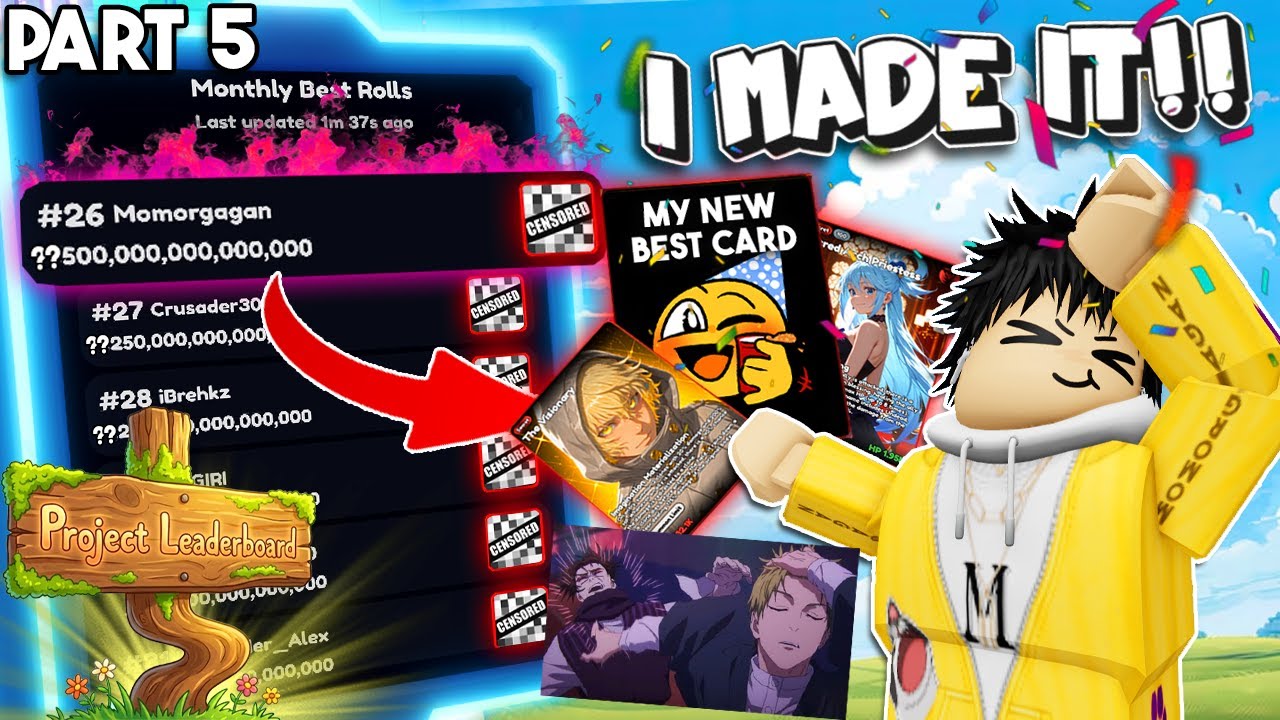 🔥 I MADE IT! I'M ON LEADERBOARD!!!! in Project Leaderboard! (Pt. 5) Anime Card Clash!