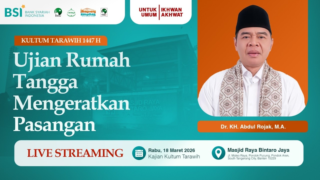 🔴[LIVE] Ujian Rumah Tangga Mengeratkan Pasangan | Dr. H. Abdul Rojak, M.A. | MRBJ Ramadhan 2026