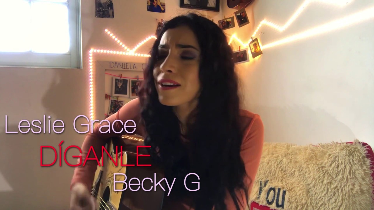 Daniela Calvario /Díganle (COVER) Leslie Grace FT Becky G