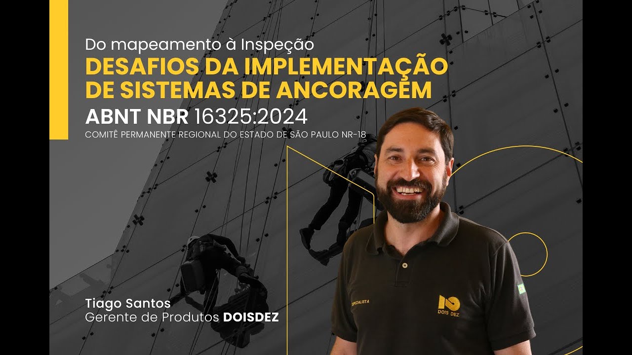 Sistemas de Ancoragem – ABNT NBR16325:2024 com Tiago Santos (Gerente de Produtos Dois Dez)