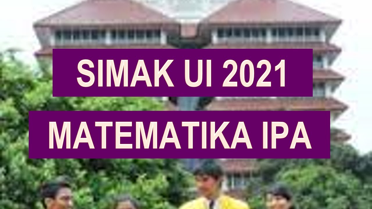 SIMAK UI Matematika IPA lengkap model soal dan pembahasan ilmu matematika