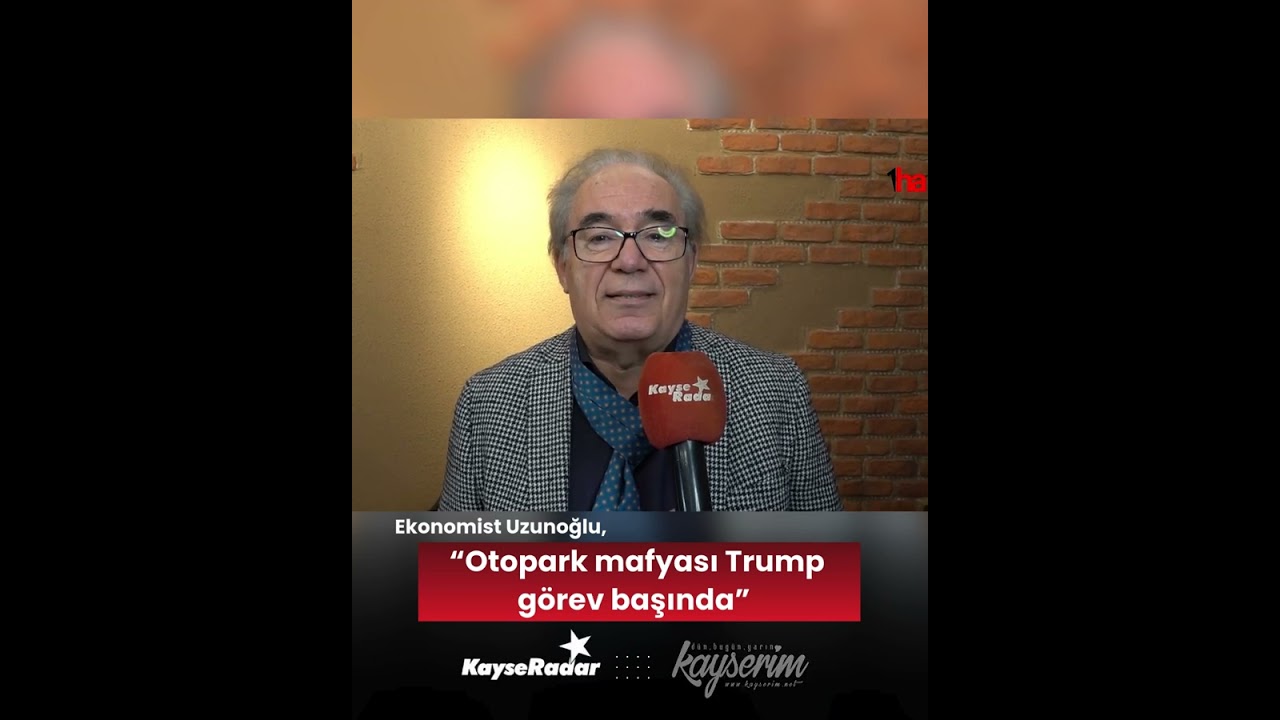 Ekonomist Uzunoğlu, “Otopark mafyası Trump görev başında”
