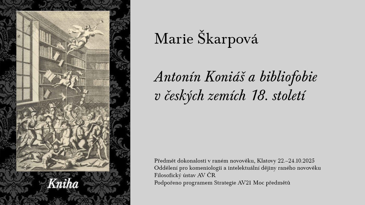 M. Škarpová. Antonín Koniáš a bibliofobie v českých zemích 18. století