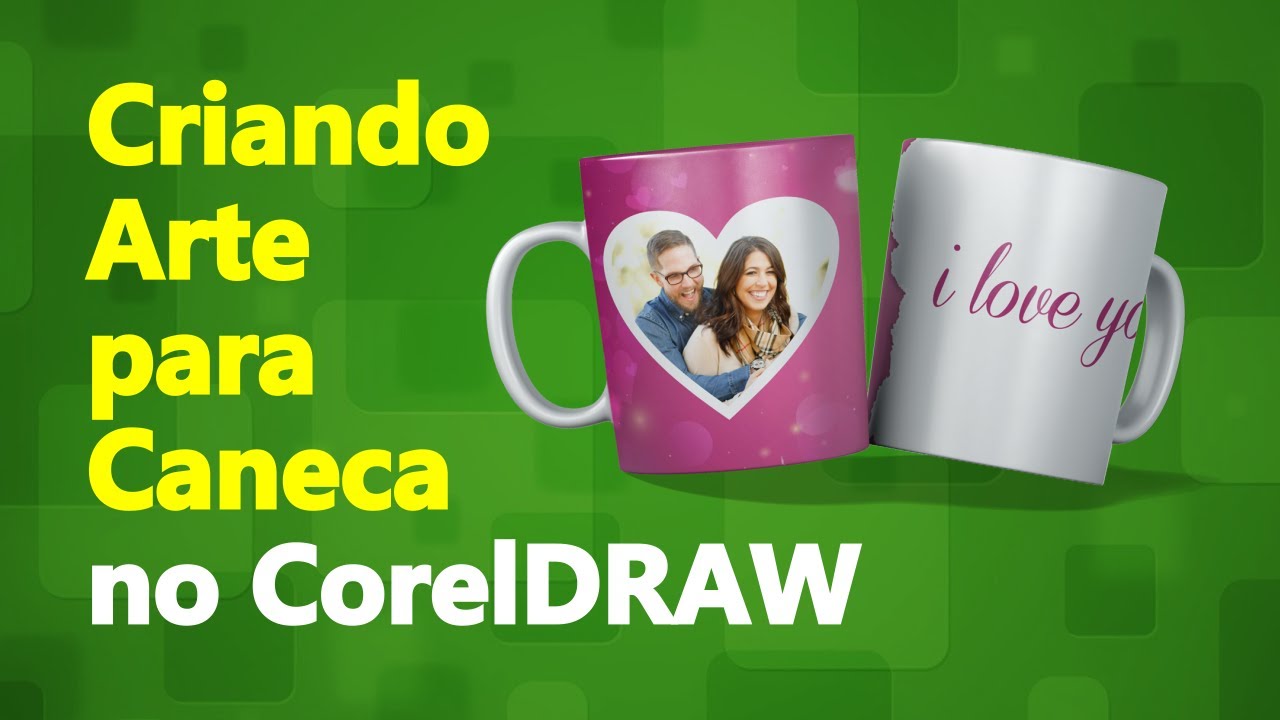 COMO FAZER ARTE PARA CANECA NO COREL DRAW