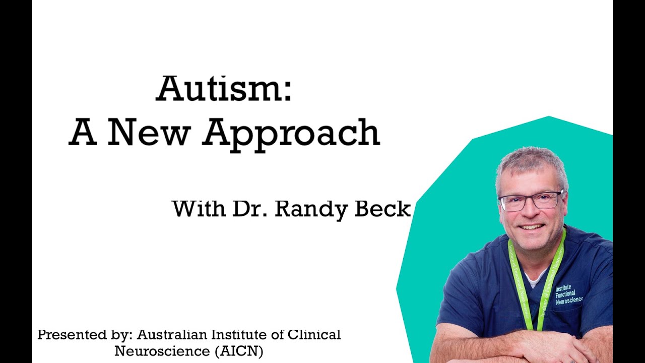 Autism: A new Approach | Dr. Randy Beck