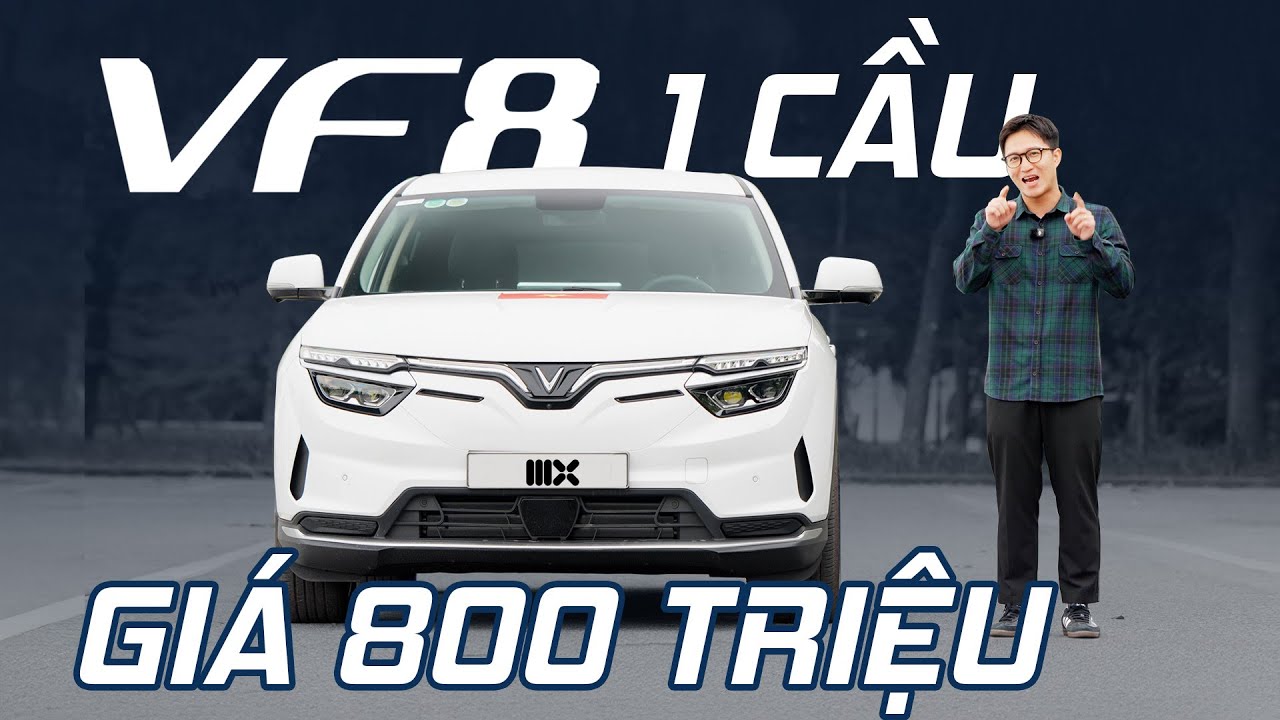 VinFast VF8 bản 1 cầu giá ~800 triệu: máy bé hơn, ít opton hơn có đáng mua?