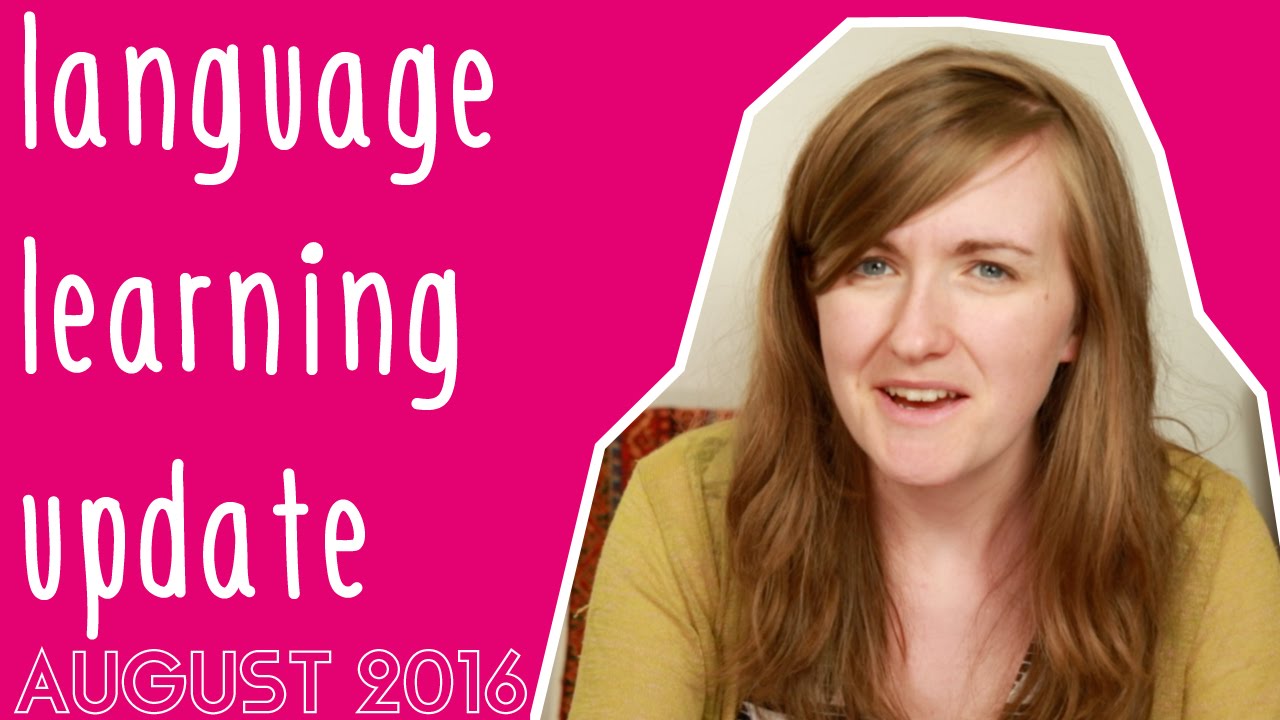 Language Learning Update August 2016║Lindsay Does Languages Video