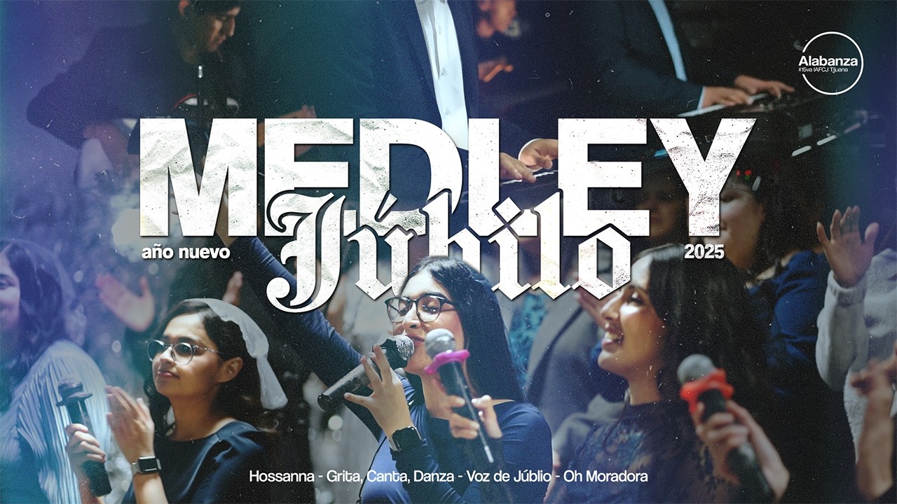 Medley Júbilo | Alabanza #15 IAFCJ Tijuana | Servicio de Año Nuevo 2025
