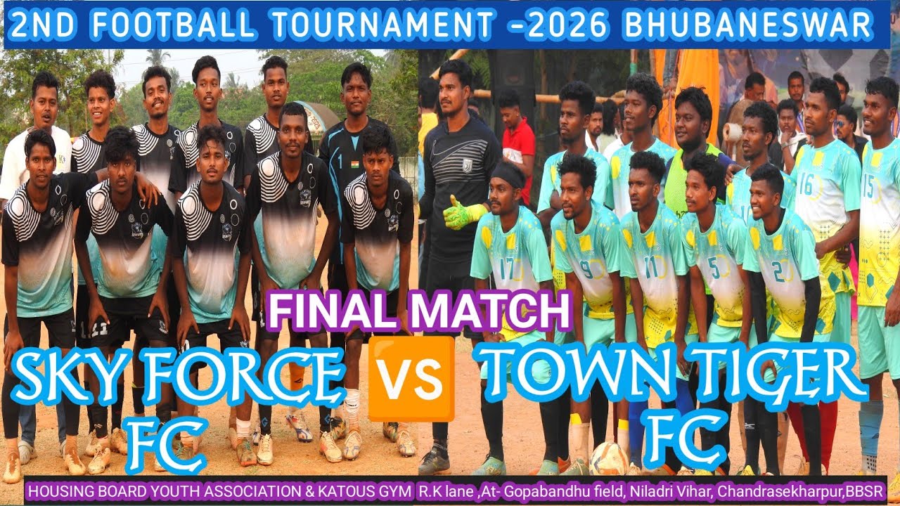 Final Match | SKY FORCE FC vs TOWN TIGER FC At- Gopabandhu field Niladri Vihar Chandrasekharpur BBSR