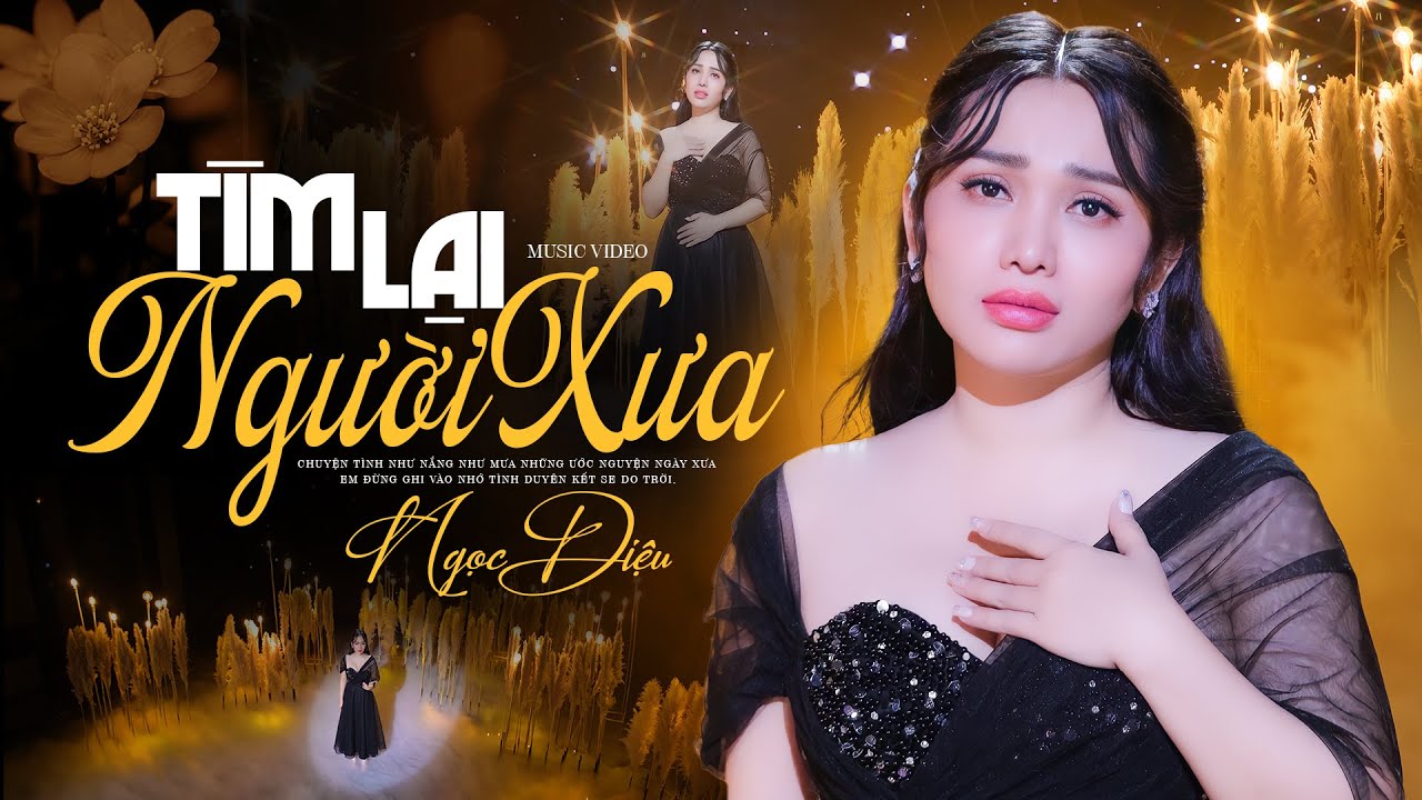 Tìm Lại Người Xưa - Ngọc Diệu Official | Chuyện tình đã quên đừng nên kéo dài thêm