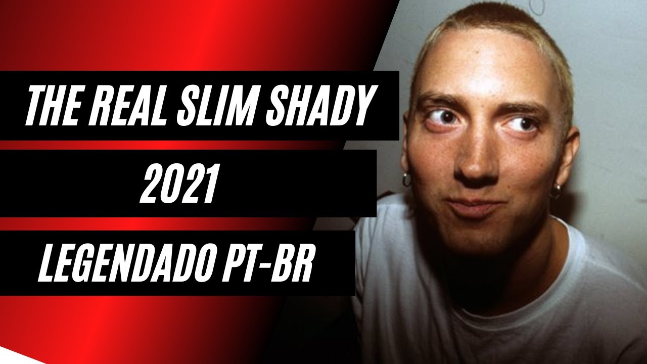 Eminem - THE REAL SLIM SHADY 2021 (Legendado PT-BR)