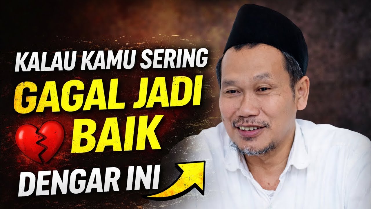 Sering gagal jadi baik? Dengarkan ini | Gus Baha
