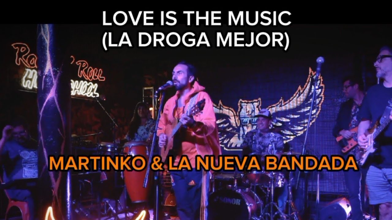 LOVE IS THE MUSIC (LA DR0G4 MEJOR) - MARTINKO y La Nueva Bandada  (MESTIZO VIVO 2025)