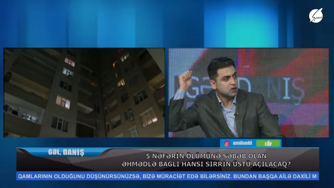 Amil Xəlil: Əhmədin qohumları mikrofon görən kimi üstünə cumurlar - Gəl Danış