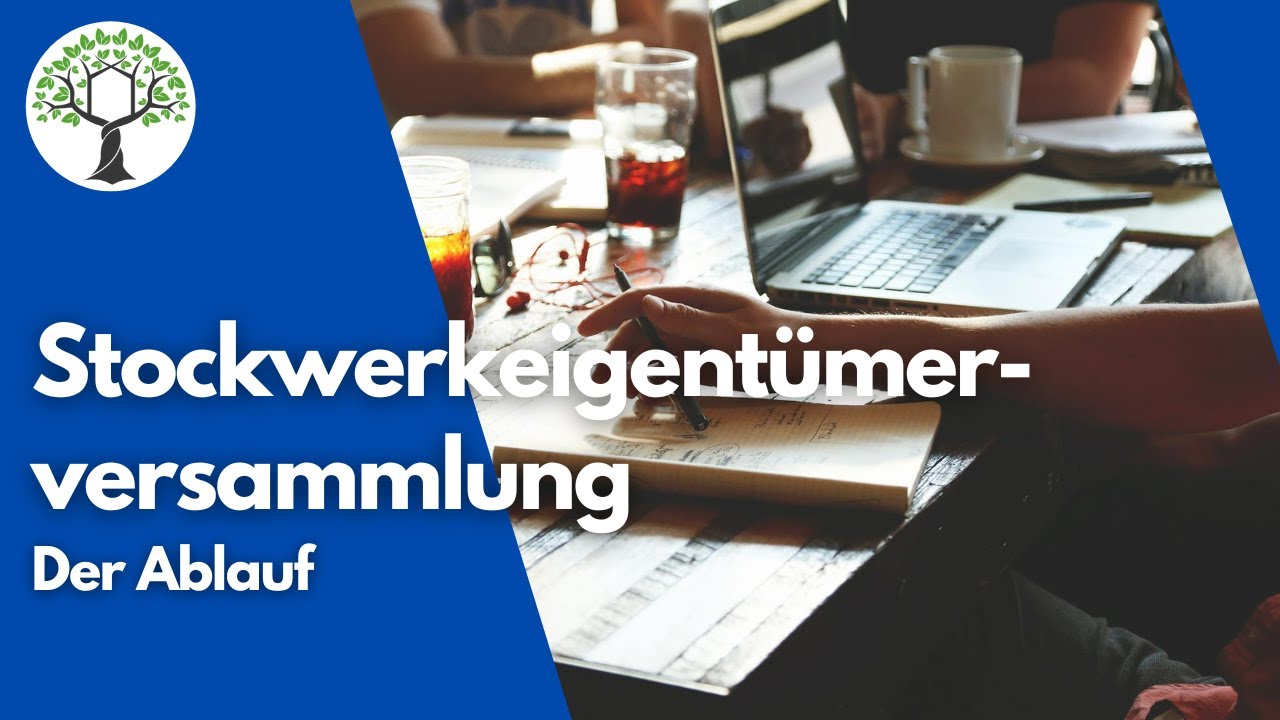 Stockwerkeigent&uuml;merversammlung - Wie l&auml;uft die Versammlung ab (Traktanden, Ablauf etc.)