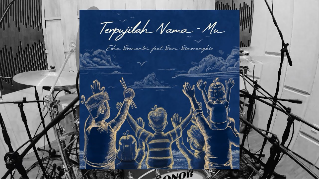 Echa Soemantri Feat. @SariSimorangkirOfficial - Terpujilah Nama-Mu