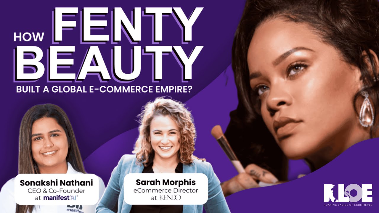 How Fenty Beauty Built a Global eCommerce Empire? | AMA with Kendo Brand's eCommerce Director | RLOE