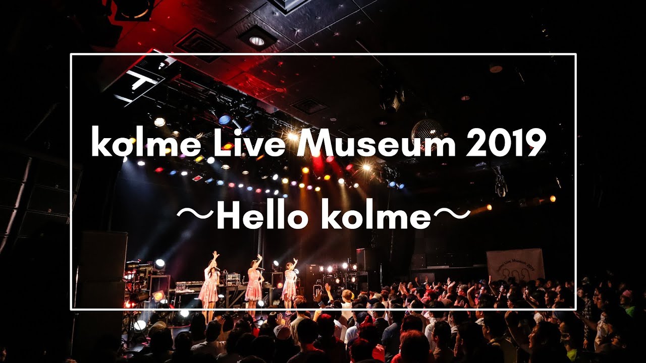 kolme / kolme Live Museum 2019 ～Hello kolme～ (WWW X 2019.03.30) Digest