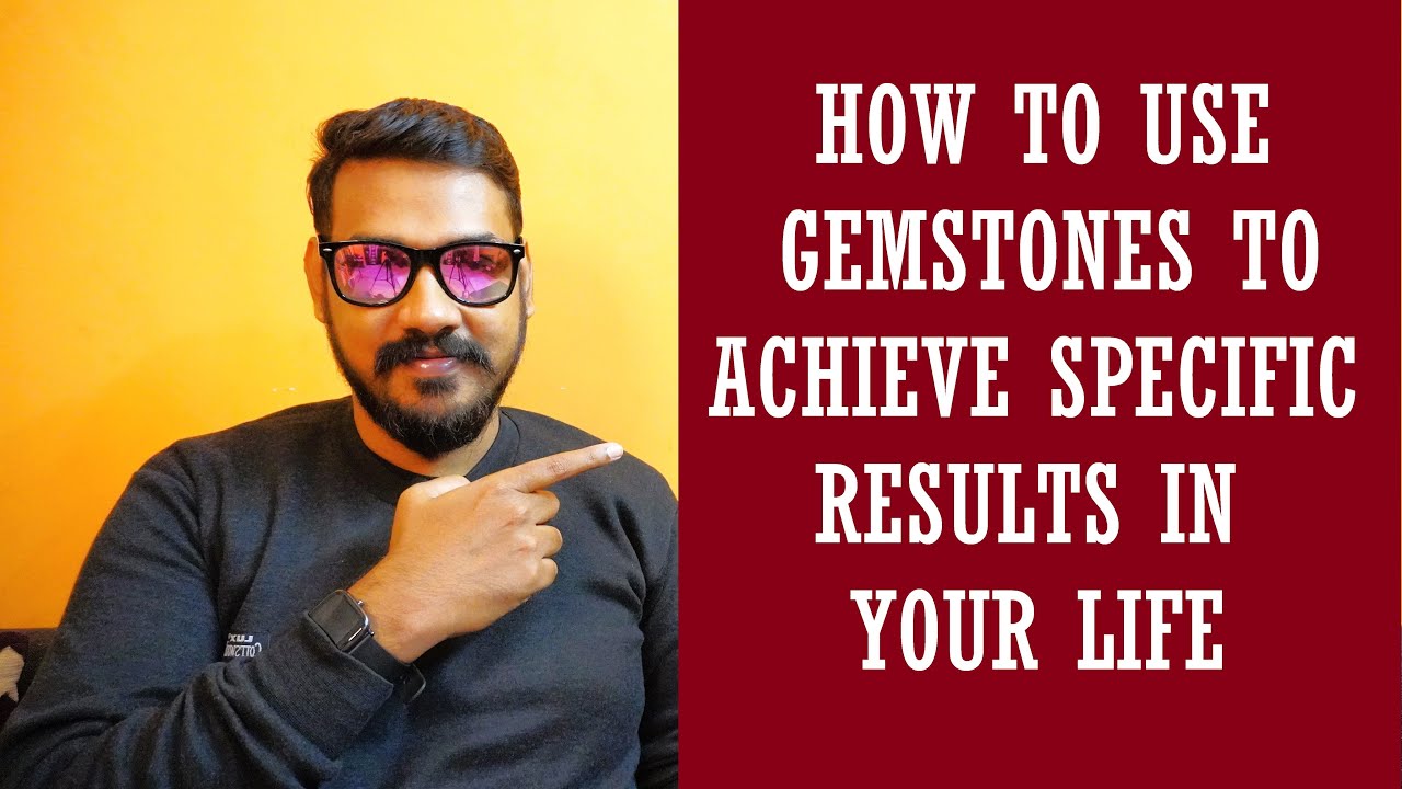 The Right Gemstone At The Right Time Can Change Your Life | Learn How Gemstones Work & Use Them well