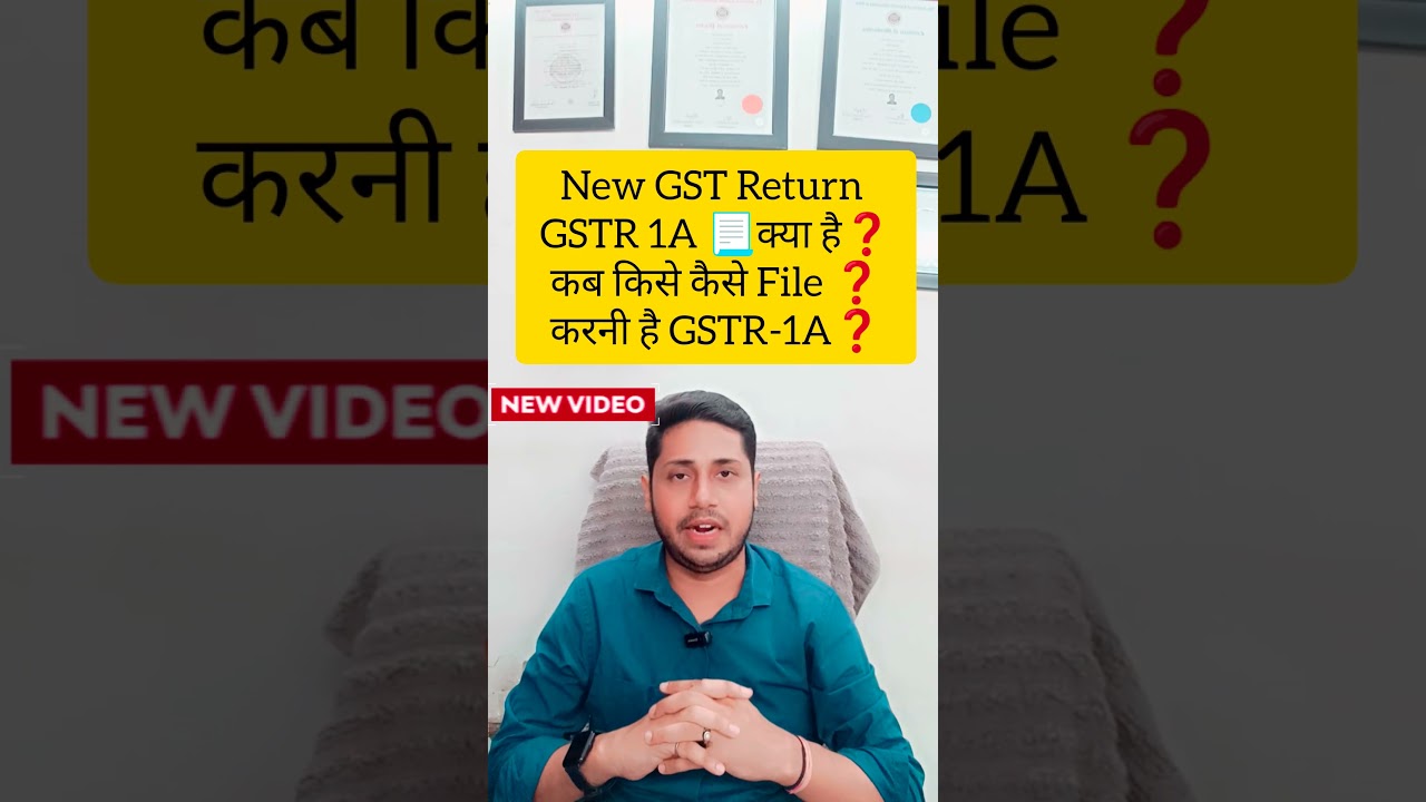 New GST Return What is GSTR 1A Who is required to file GSTR 1A