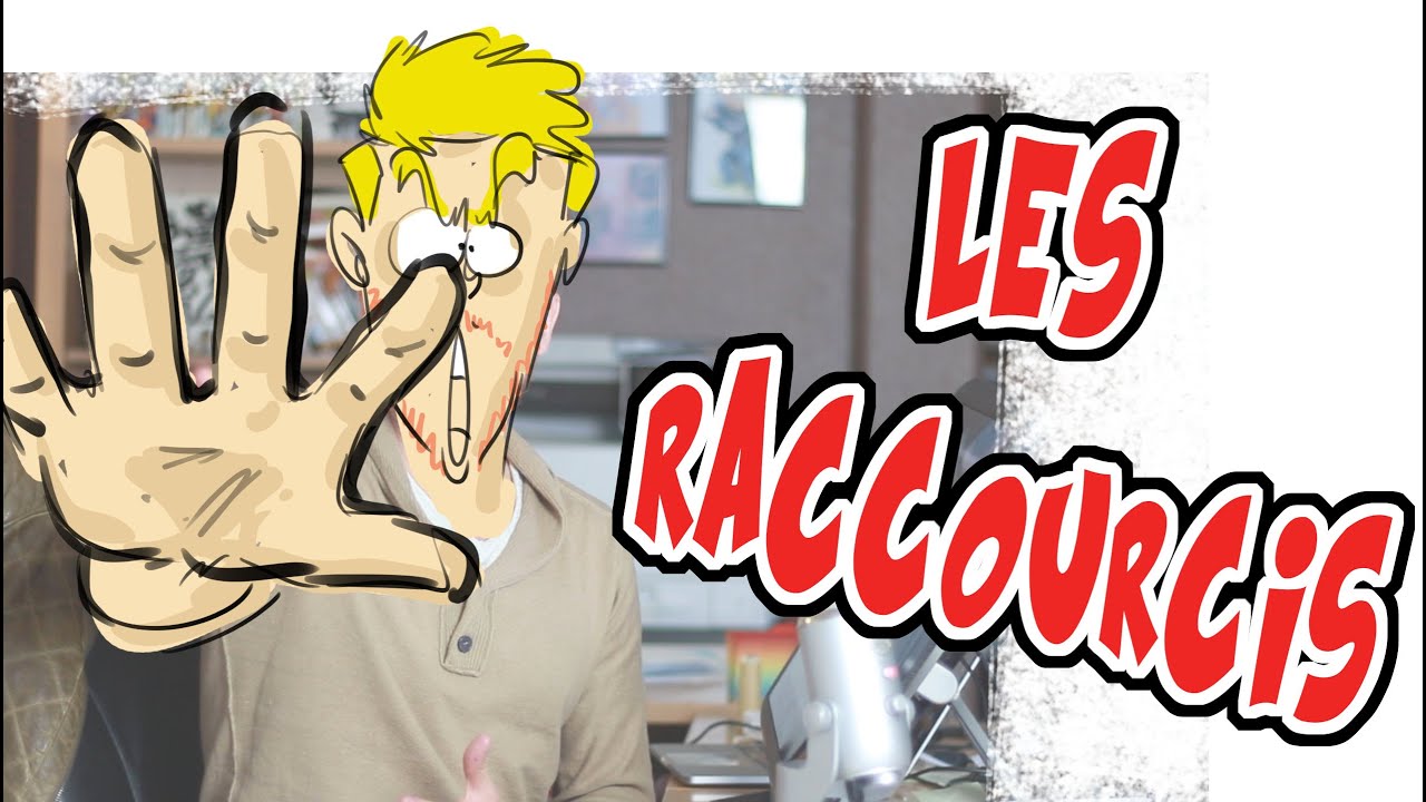 Dessiner les raccourcis