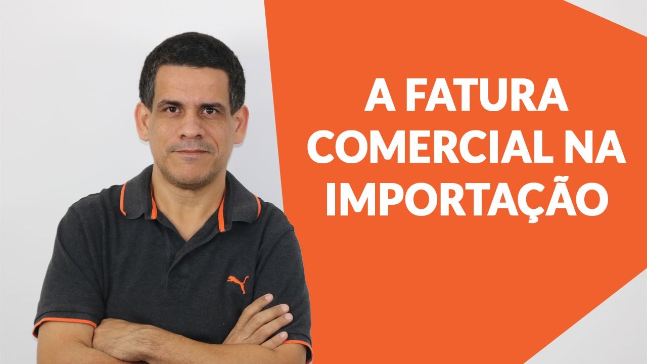 A Fatura Comercial na Importação | comexblog.com