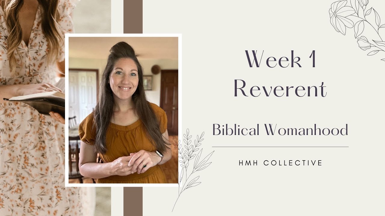 #1: Reverent // Biblical Womanhood // Being a Grace Energized Woman // Free Women's Study 📖