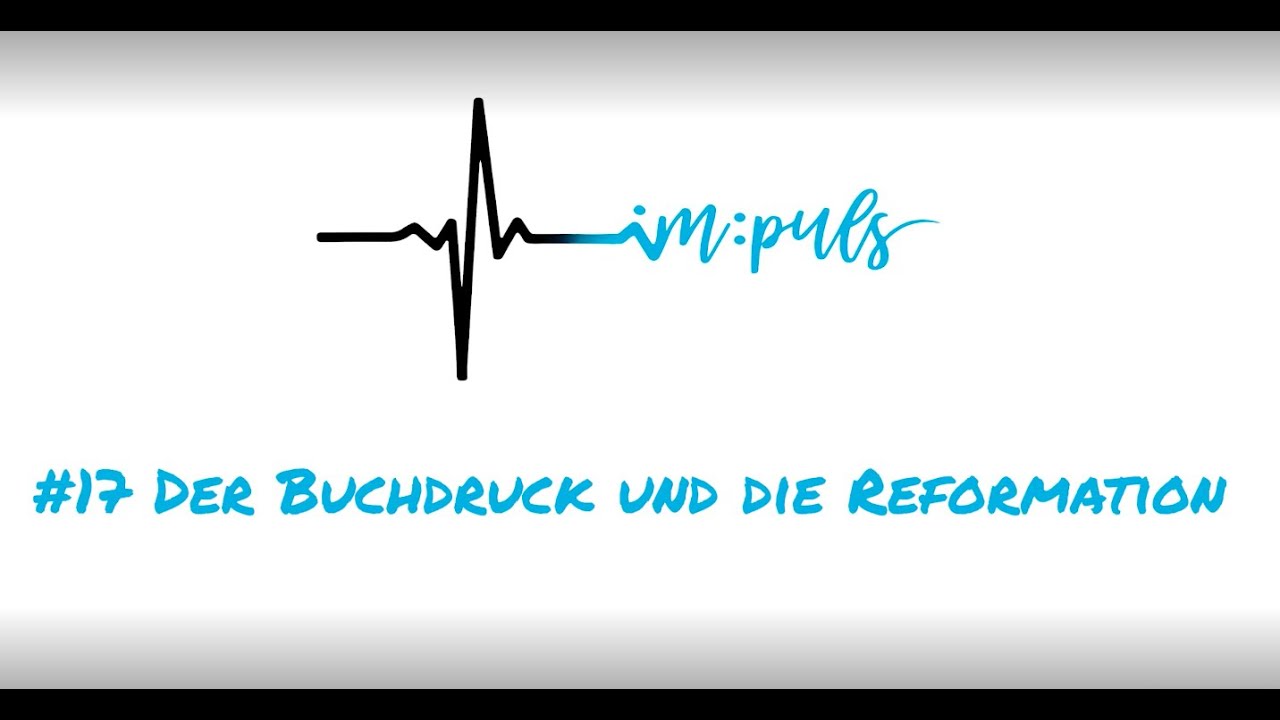 ImPuls 17 - Der Buchdruck und die Reformation