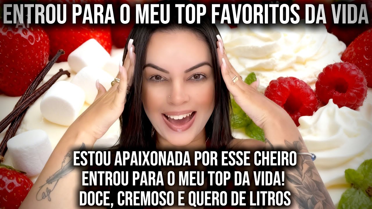 AMEI TANTO ESSE CHEIRO QUE ELE ENTROU PARA O MEU TOP FAVORITOS DA VIDA! DOCINHO E MUITO CREMOSO! 🍰🧁