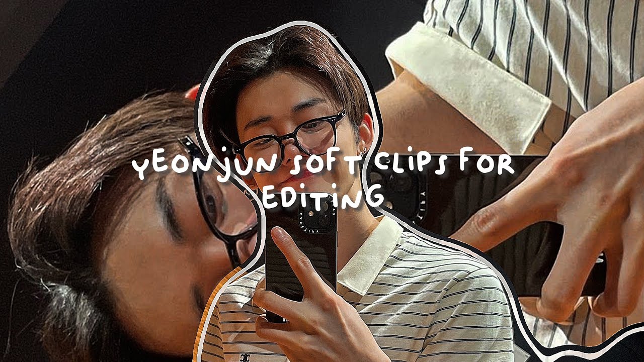 ❒ ❝txt yeonjun soft clips for editing❞ ᨓ