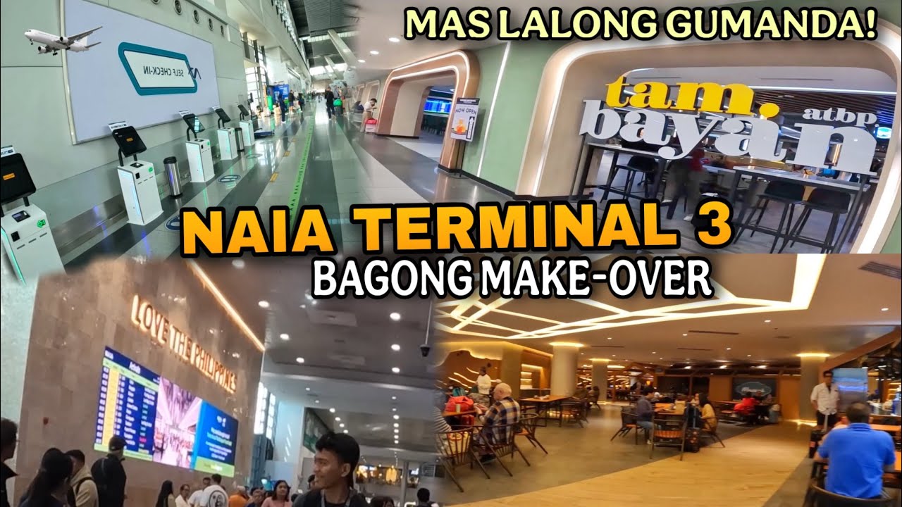 HETO NA ! NAIA TERMINAL 3 BAGONG MAKE-OVER  ! ANG DAMING IMPROVEMENTS ! TAMBAYAN FOODCOURT BUKAS NA