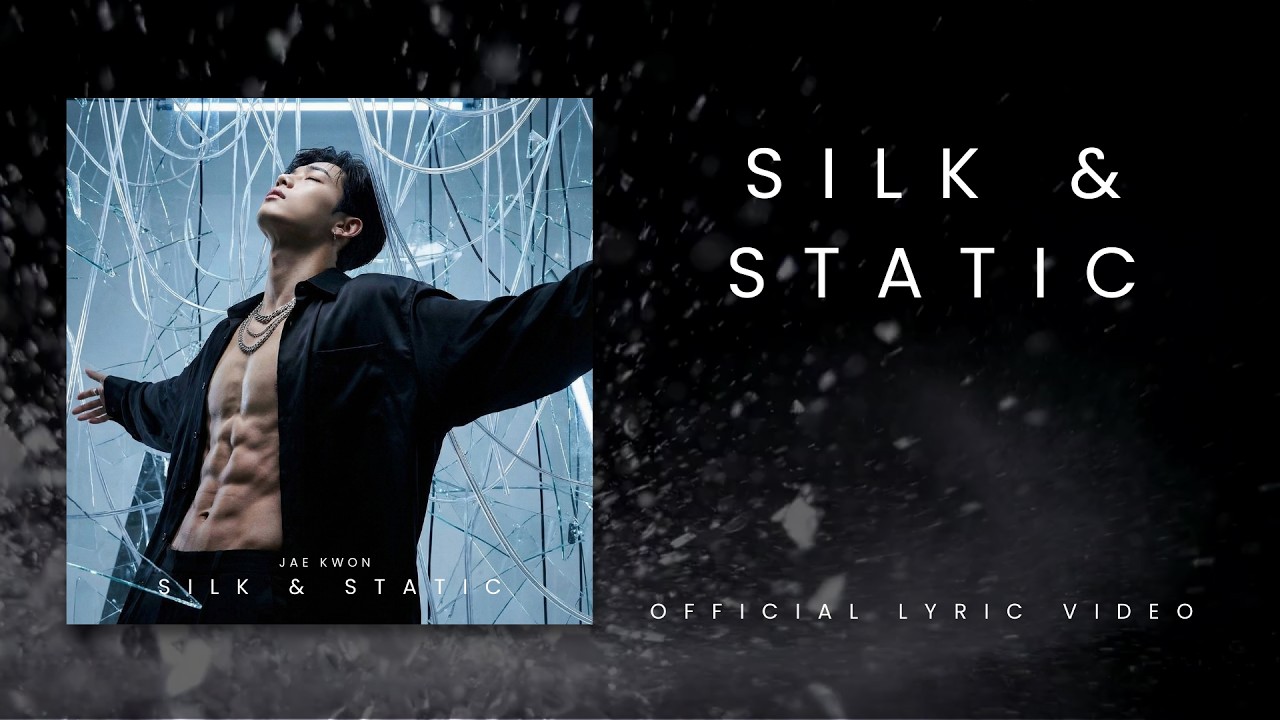 Jae Kwon &ndash; Silk & Static (Lyrics Video)