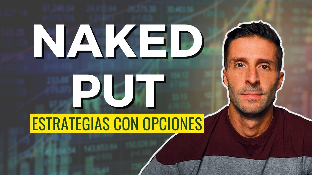 Naked PUT - Estrategia de Opciones m&aacute;s sencilla para Generar Ingresos - Cash Secured PUT