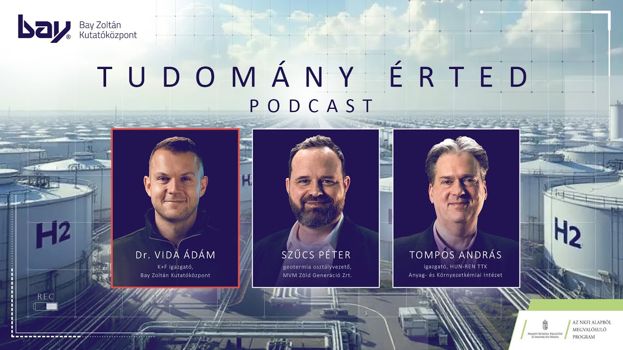 Hidrogén: A jövő energiahordozója vagy kitérő? - Tudomány Érted E04 Szűcs Péterrel, Tompos Andrással