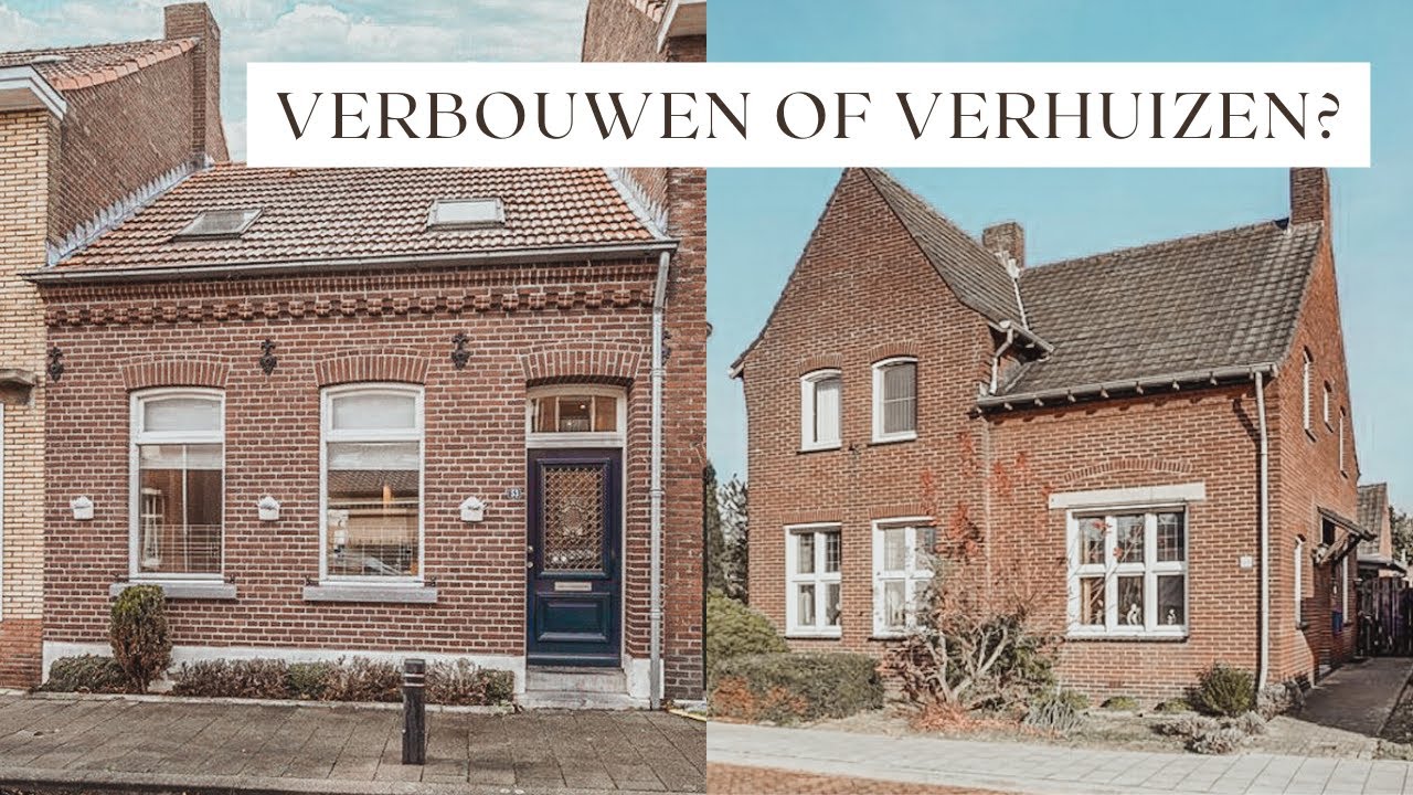 VERBOUWEN OF VERHUIZEN? + HOME TOUR van ons oude huis!