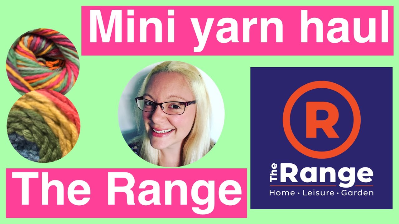 Mini yarn haul from The Range UK
