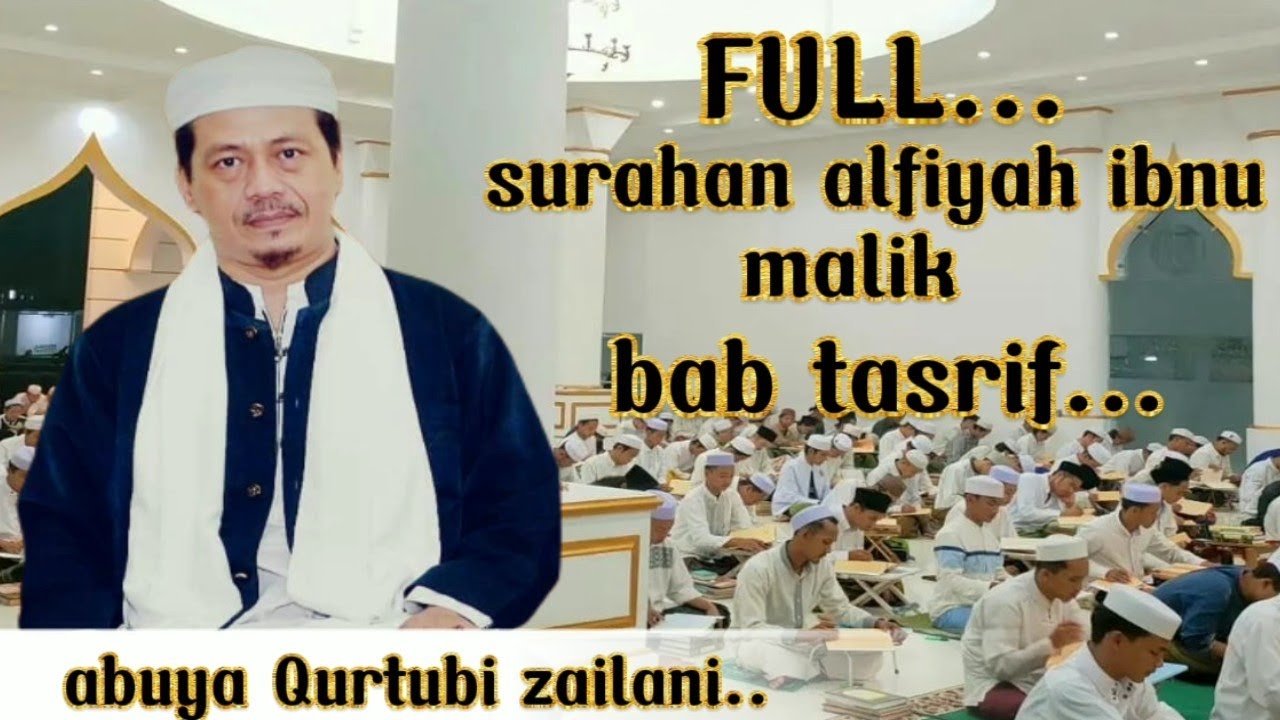 Abuya KH Ahmad Qurtubi jailani || kajian kitb alfiyah Bab tasriif