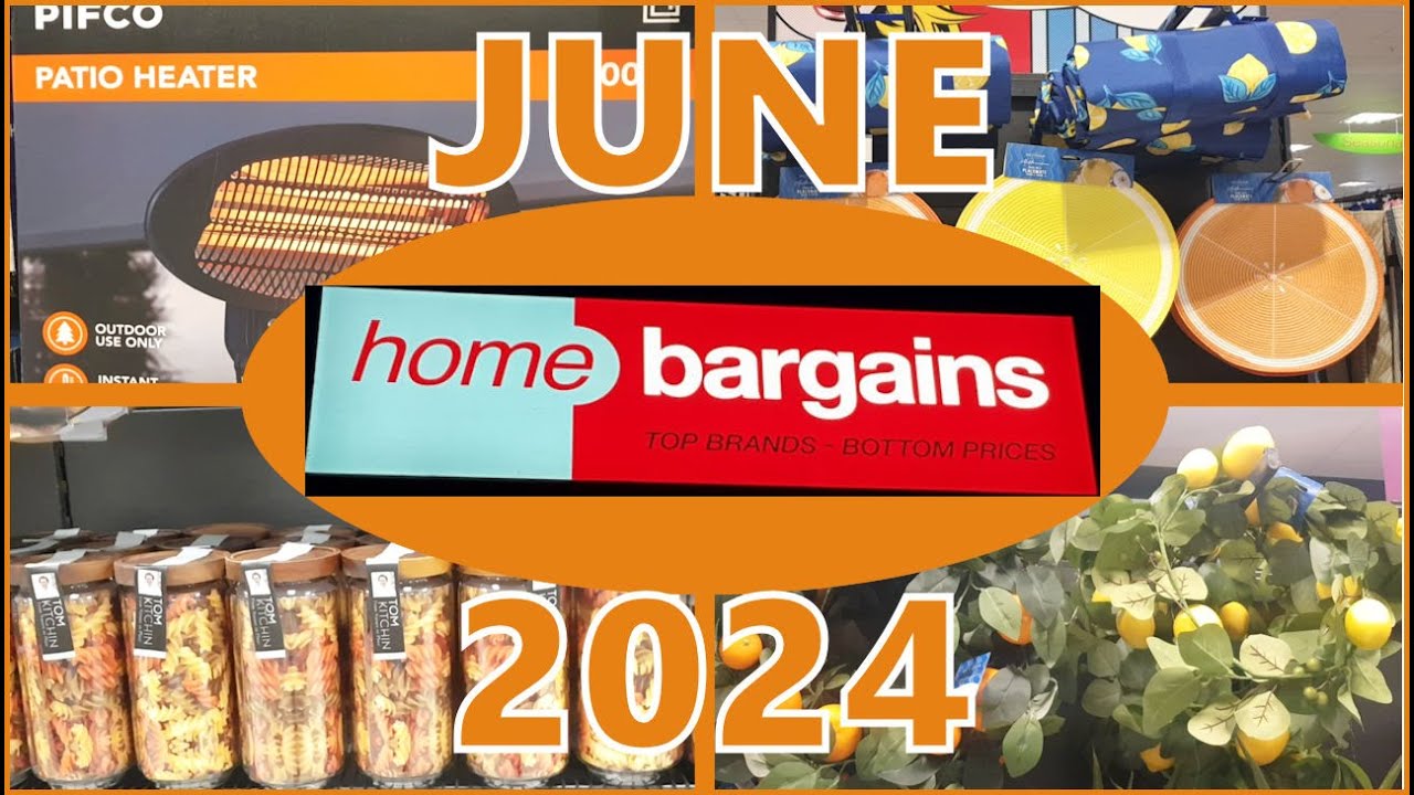 HOME BARGAINS | JUNE 2024 | HOME | GARDEN | SHOP WITH ME