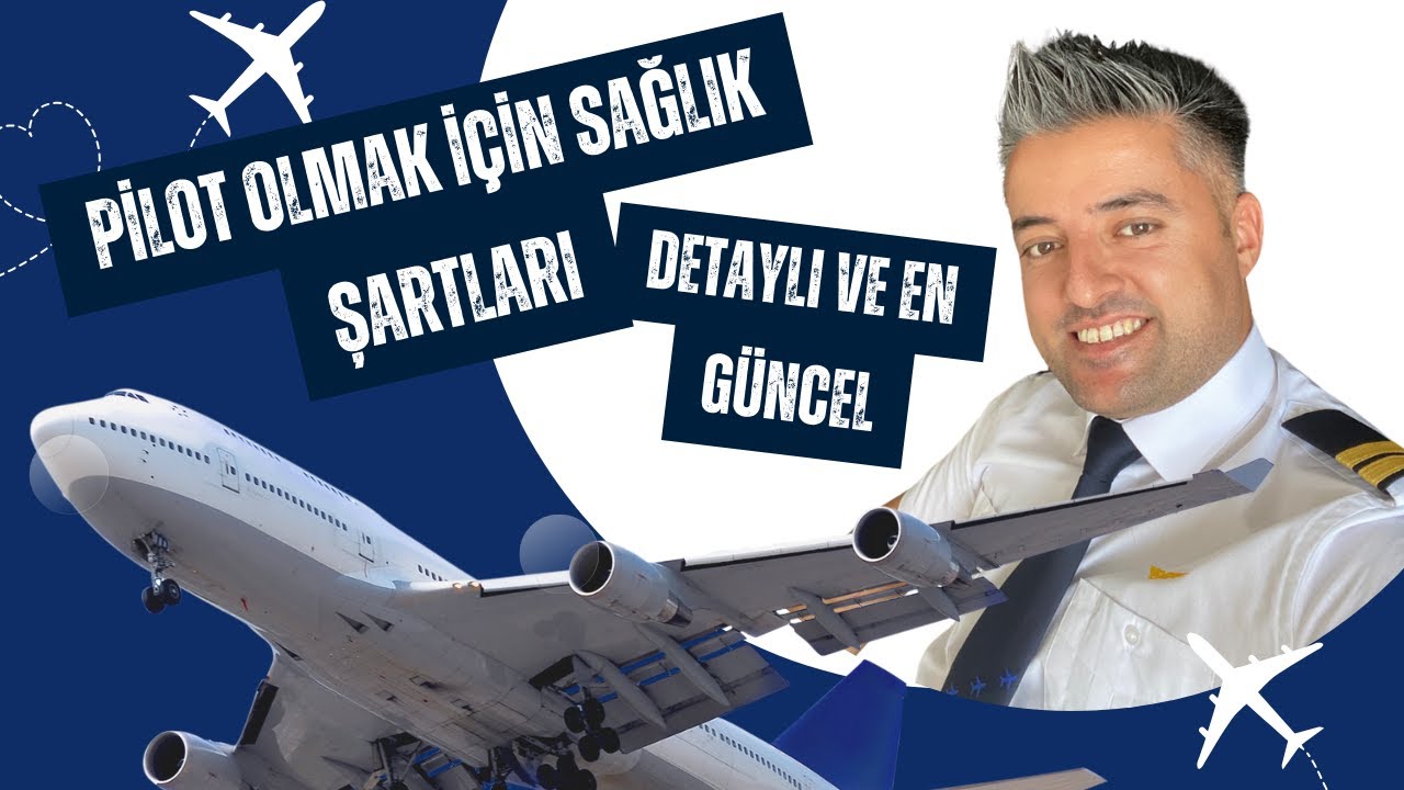 Pilot olmak için sağlık şartları - Class 1 sertifika sürecim - detaylı anlatım