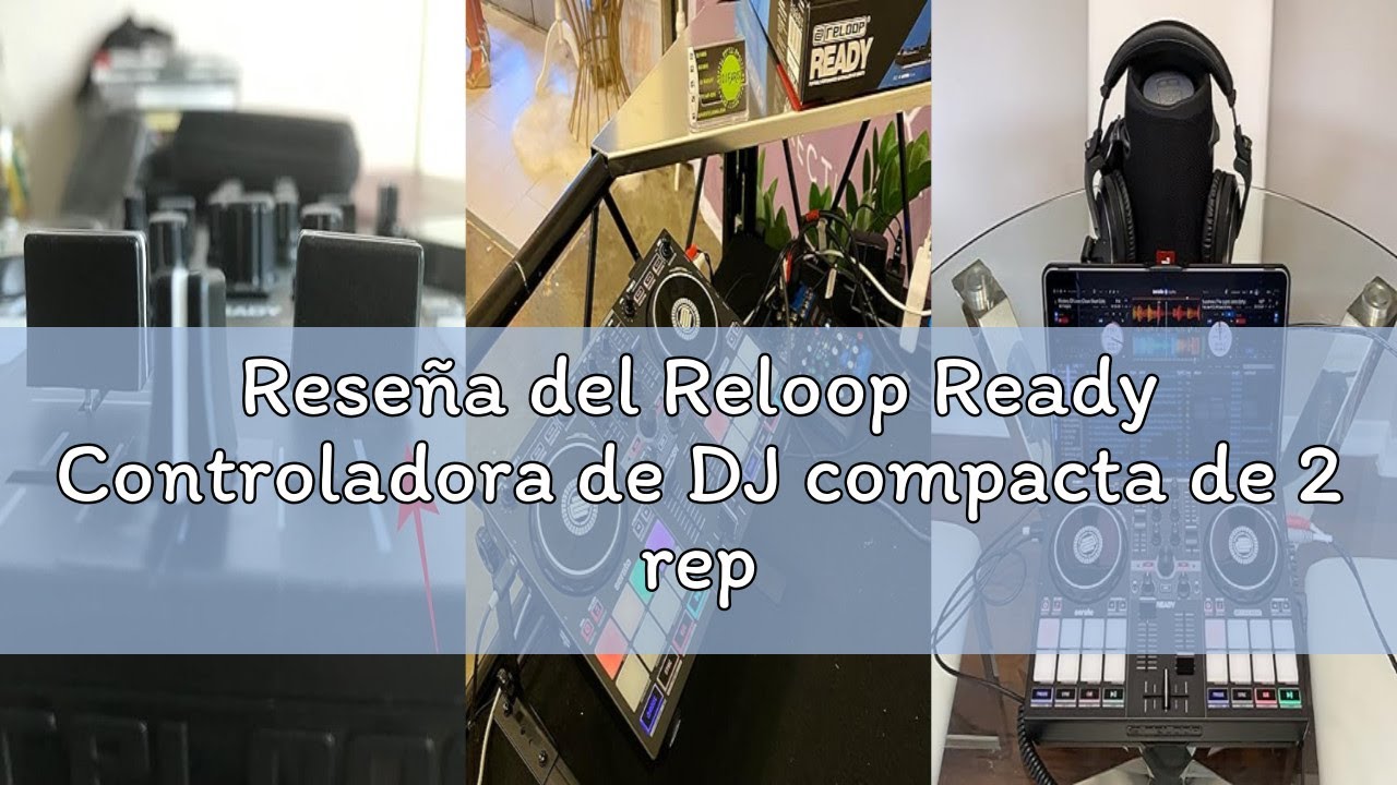 Reseña del Reloop Ready Controladora de DJ compacta de 2 reproductores diseñada para Serato DJ Lite