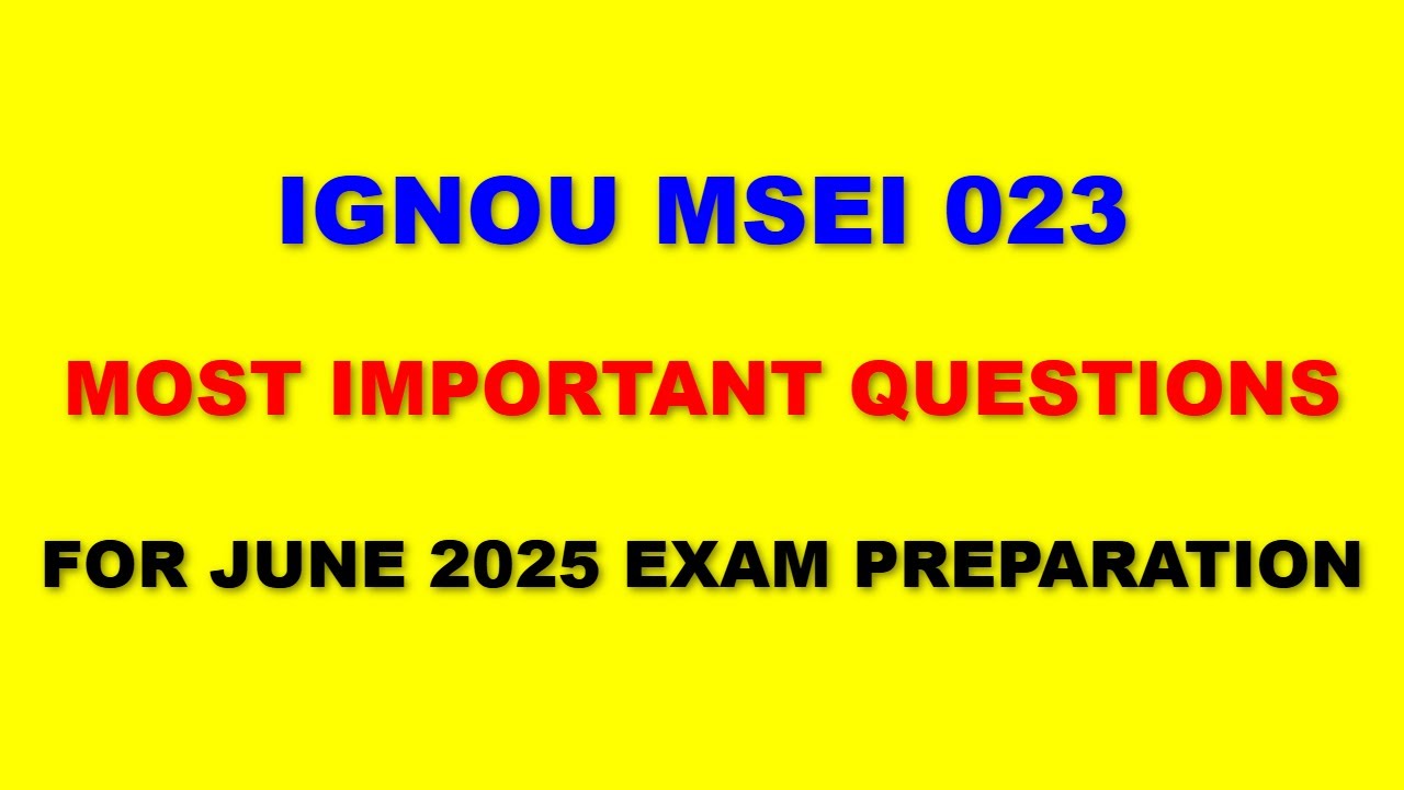 IGNOU MSEI 023 - Most Important Questions for June 2025 Exam