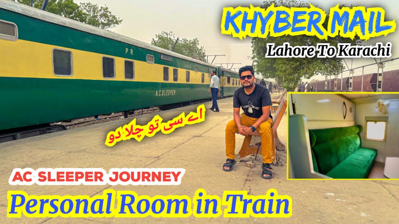 Shocking Condition of Most Expensive Class of Pakistan Railways | Lahore to Karachi in Khyber Mail