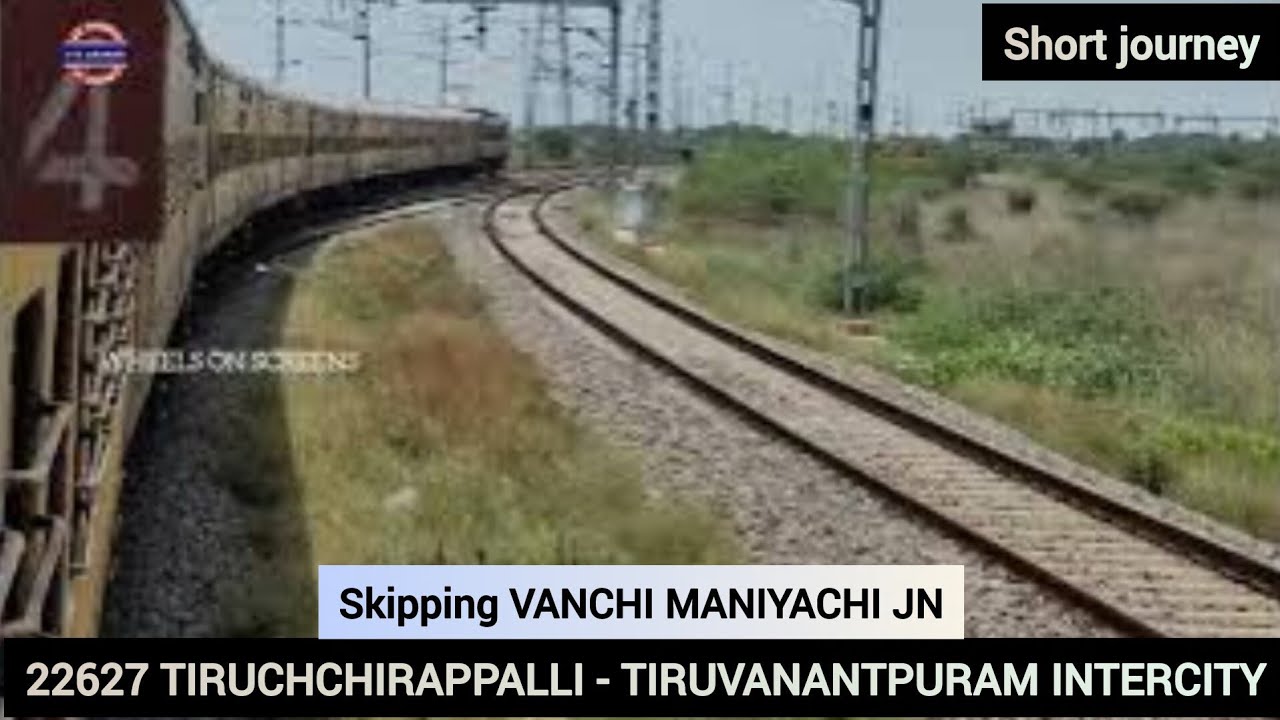 22627 TIRUCHIRAPPALLI - TIRUVANANTHPURAM CENTRAL SUPER FAST