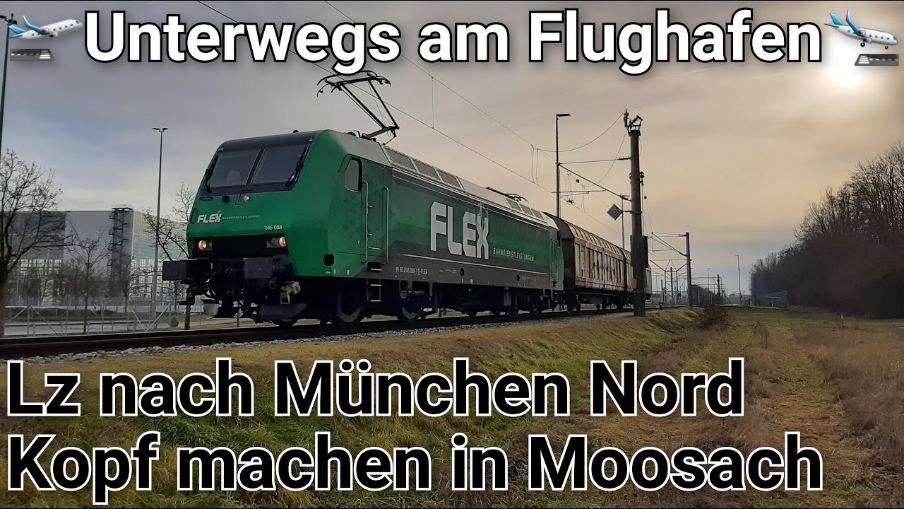 Unterwegs am Münchner Flughafen mit Führerstandsmitfahrt / Lokfahrt nach München Nord über Moosach