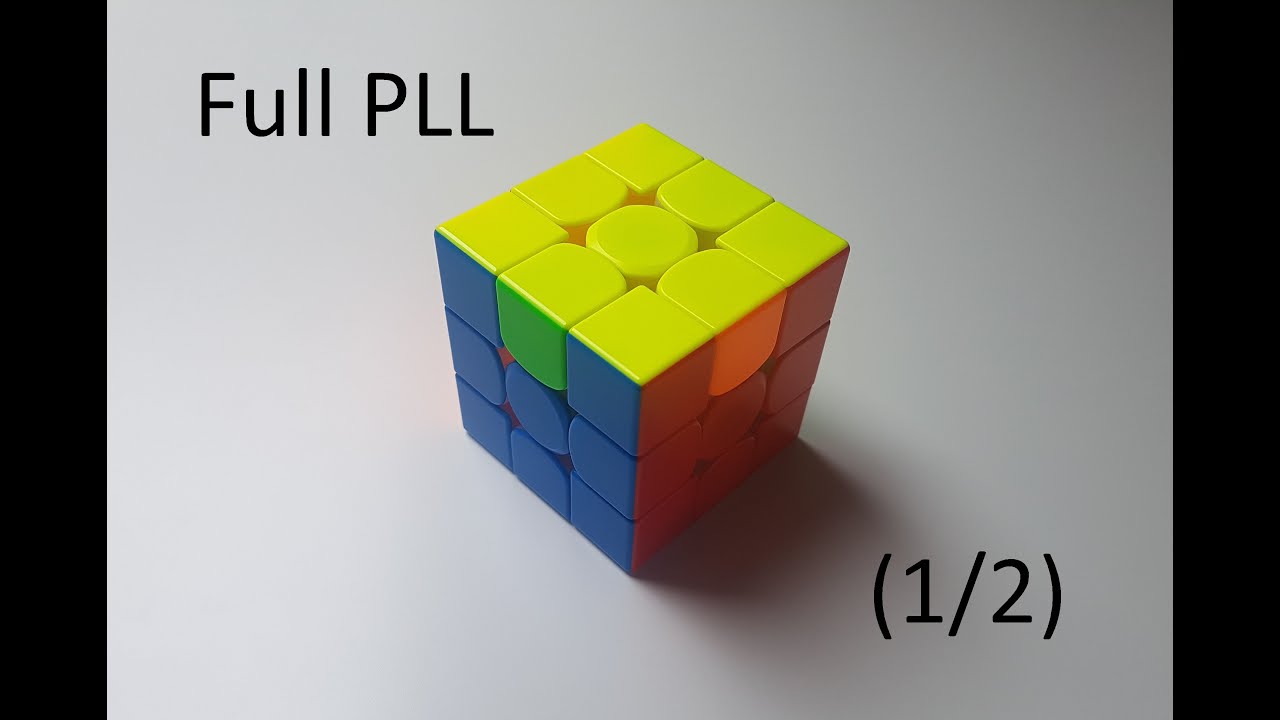 Full PLL (CFOP) | die besten PLL Algorithmen f&uuml;r den 3x3 Zauberw&uuml;rfel | Teil 1 von 2