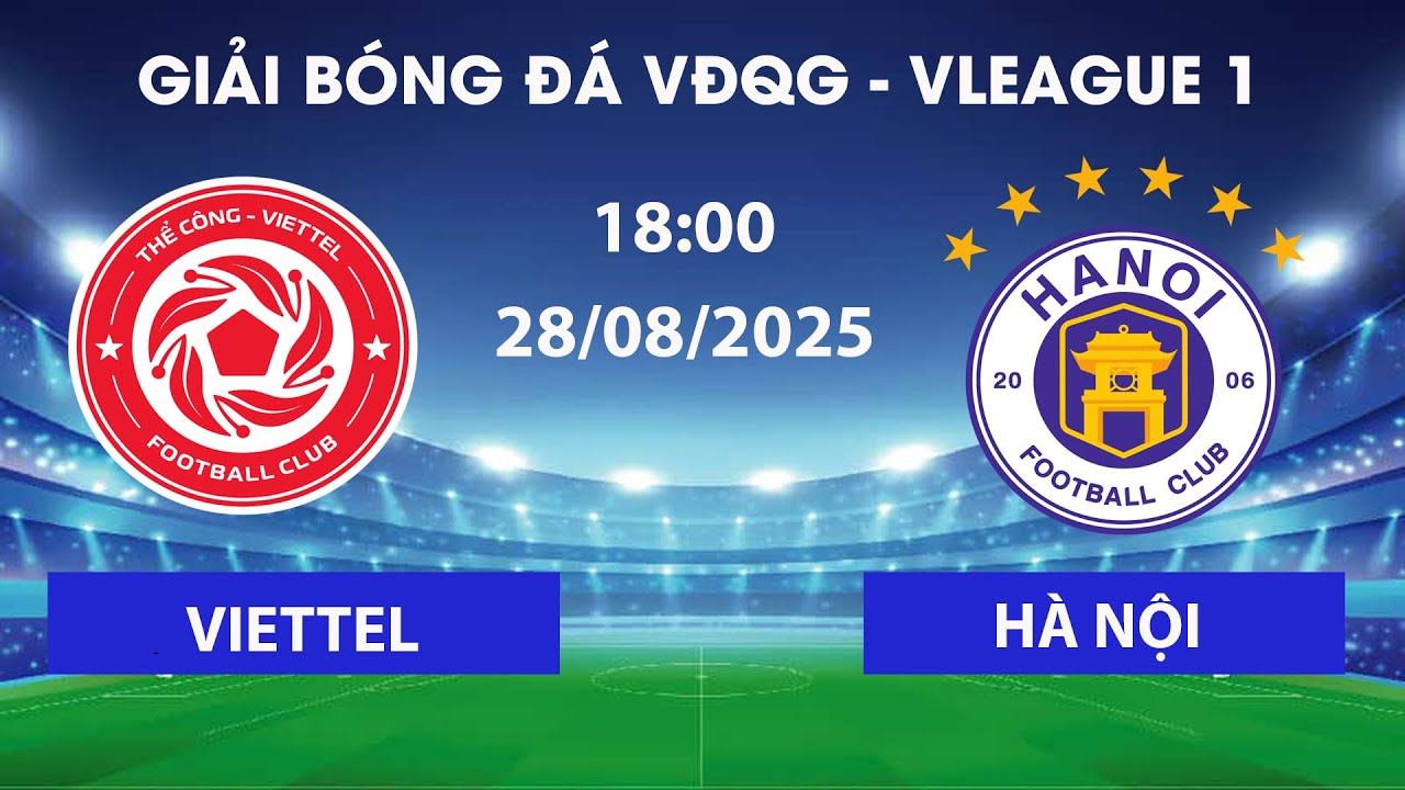🔴Viettel - Hà Nội | Derby Thủ Đô Siêu Kịch Tính Tại Hàng Đẫy