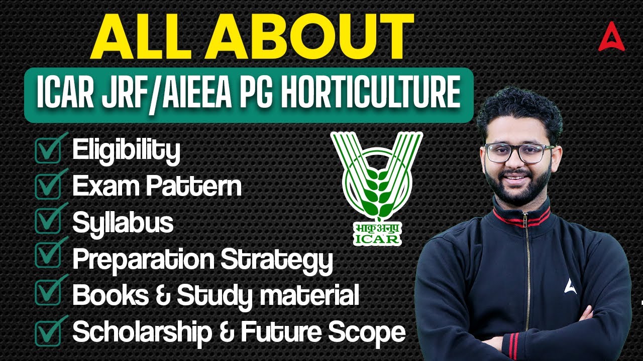 ALL ABOUT ICAR JRF/AIEEA PG HORTICULTURE  Eligibility Exam Pattern | By Akash sir