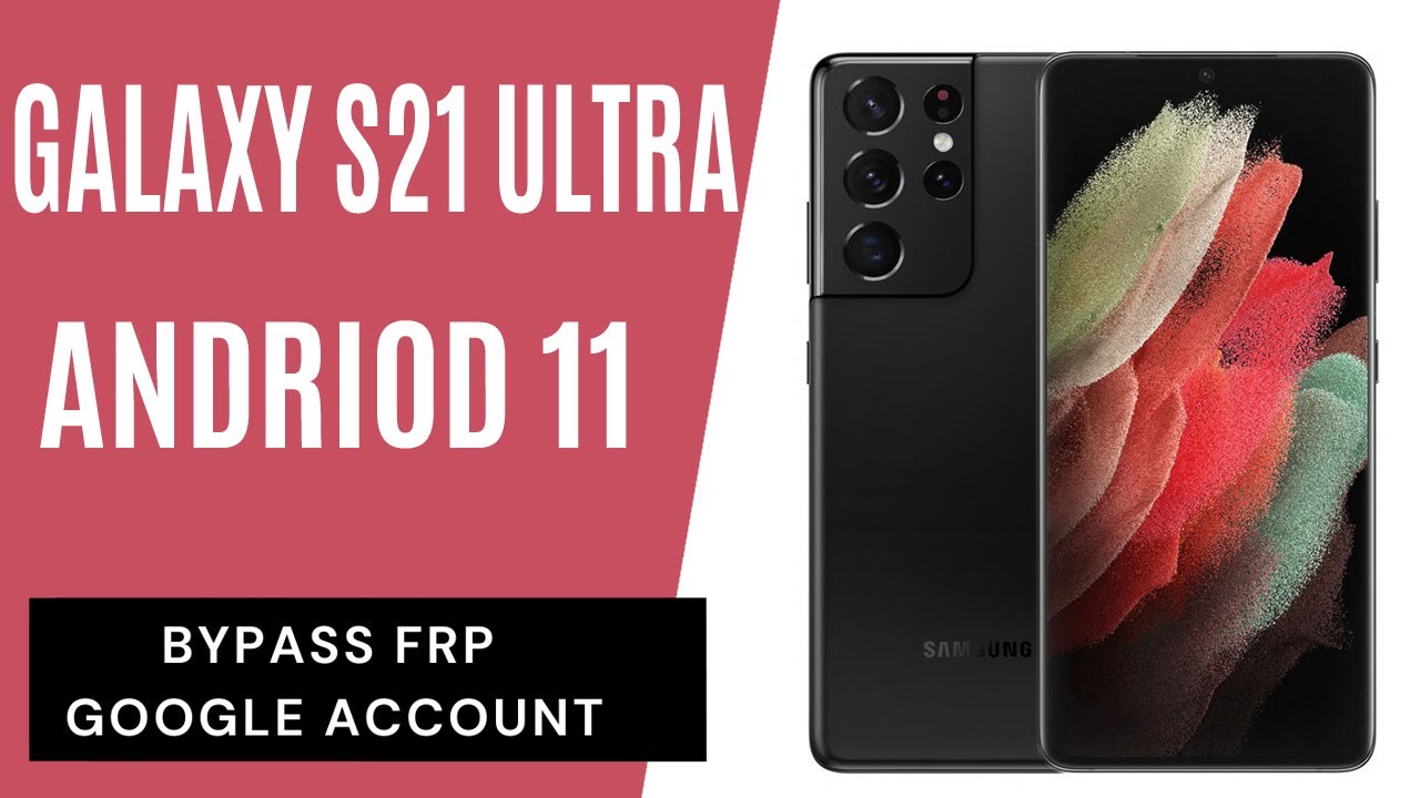 Samsung Galaxy S21 Ultra Frp Bypass 2022 Google Account Lock Android 11  Latest Method 2022